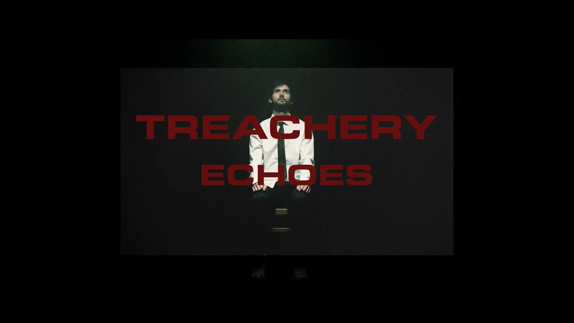 Treachery - Echoes | Music Video